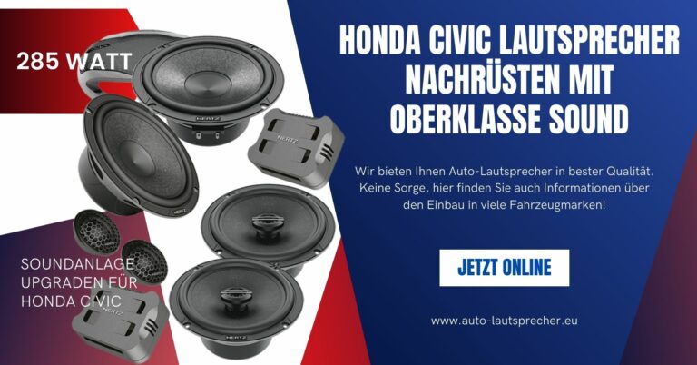 Sound in Perfektion: Ihr Honda Civic mit erstklassigen Lautsprechern